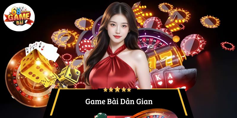 Game Bài Dân Gian
