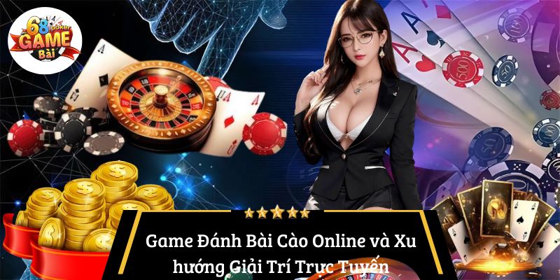 Game Đánh Bài Cào Online: Trải Nghiệm Giải Trí Hấp Dẫn và An Toàn 5 Game Đánh Bài Cào Online và Xu hướng Giải Trí Trực Tuyến