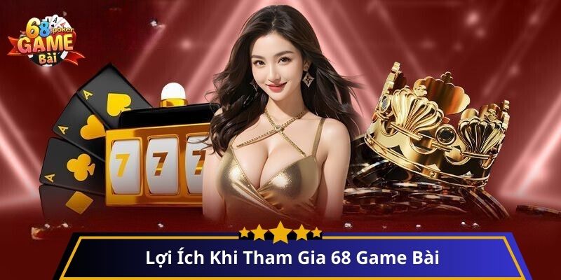 Đăng Nhập 68 Game Bài: Hành Trang Cho Trải Nghiệm Giải Trí Đỉnh Cao 2 Lợi Ích Khi Tham Gia 68 Game Bài