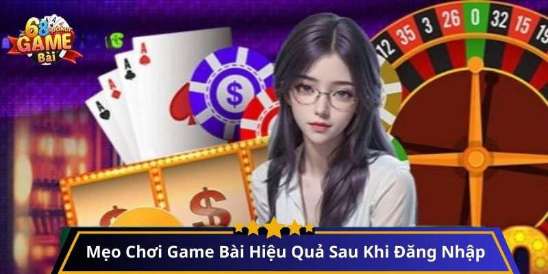 Đăng Nhập 68 Game Bài: Hành Trang Cho Trải Nghiệm Giải Trí Đỉnh Cao 3 Mẹo Chơi Game Bài Hiệu Quả Sau Khi Đăng Nhập