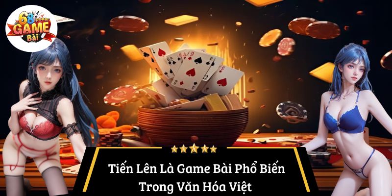 Tiến Lên Tại 68 Game Bài: Giải Mã Sức Hút và Bí Quyết Chinh Phục 2 Tiến Lên Là Game Bài Phổ Biến Trong Văn Hóa Việt